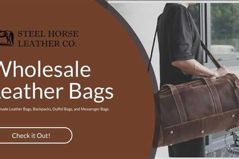 Wholesale Leather Bags - wholesale leather handbags, duffel bags, backpacks