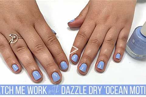 Gentle, Non-Invasive Manicure with Dazzle Dry Ocean Motion [Watch Me Work]