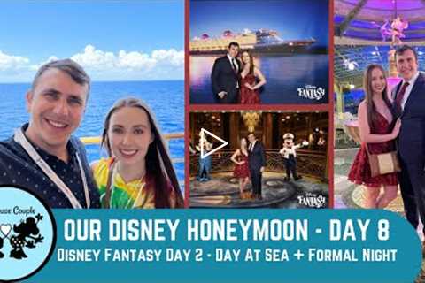 Disney Honeymoon Day 8: Disney Fantasy Day 2 - Day at Sea! | Disney Cruise Line | May 2022