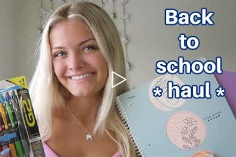 Back to School & College - Supplies and Essentials Haul