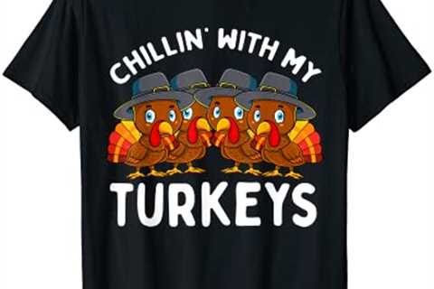 Chillin With My Turkeys Thanksgiving Family Boys Girls Gift T-Shirt