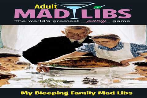 My Bleeping Family Mad Libs: World’s Greatest Word Game (Adult Mad Libs)