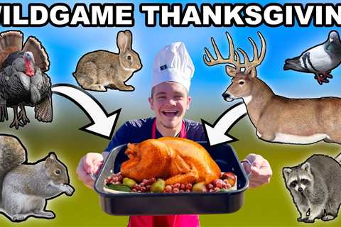 ULTIMATE WILDGAME THANKSGIVING!  (Catch Clean Cook)