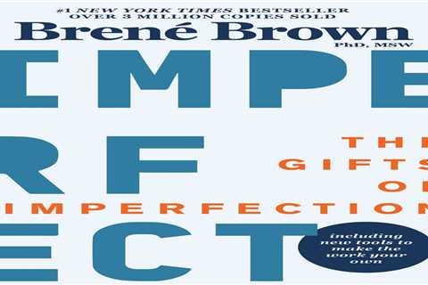 The Gifts of Imperfection: 10th Anniversary Edition: Features a new foreword and brand-new tools