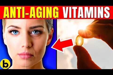 7 Top Anti-Aging Vitamins And Supplements That Actually Work