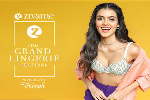 This GLF, Find Out Why Zivame Is The Go-To Lingerie Brand For Women