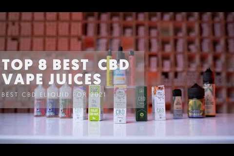 Top 8 Best CBD Vape Juices (Best CBD E liquid For 2021)