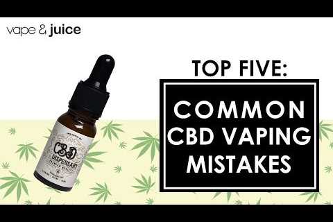 5 Common CBD Vaping Mistakes