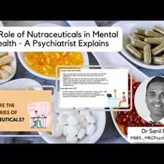 The Role of Nutritional Supplements in Mental Health – A Psychiatrist Explains | Nutraceuticals