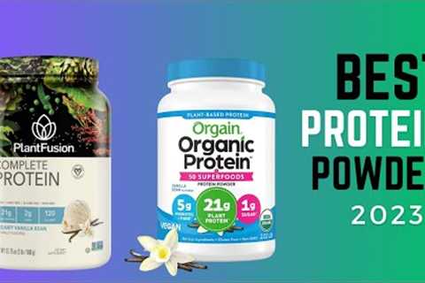 Best Protein Powder 2023 | Top 10 Best Protein Powder for You