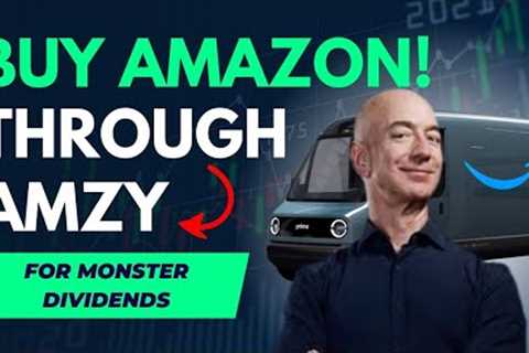 Buying Both AMZN & AMZY For Monster Dividends (Amazon Covered Call High Yield Fund By Yieldmax)