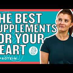 Heart Health: What Supplements Do You Need? | Nutritionist Explains… | Myprotein