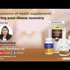 Importance of Health Supplements during post-illness recovery | Vestige Health Supplements