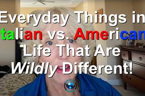 Everyday Things In Italian Life That Are Wildly Different In America