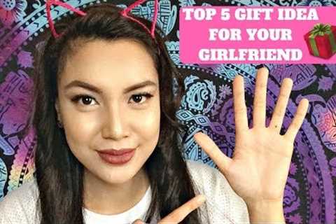 TOP 5 GIFTS GREAT IDEAS for your GIRLFRIEND | PINAY YOUTUBER | STEPHANIE ANNE