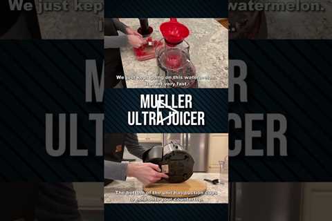 Mueller Ultra Juicer Review