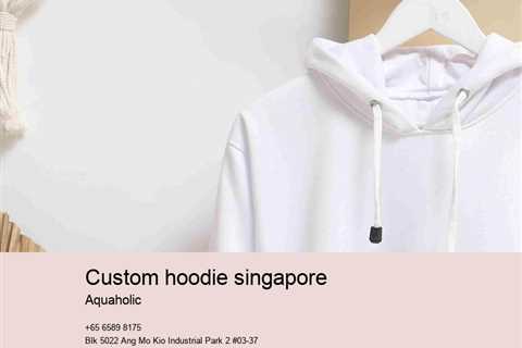 Custom Hoodie Singapore