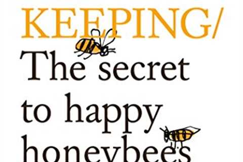 Beekeeping Guide: Secrets for Happy Honey Bees (Do Books)