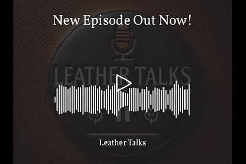 This episode of Leather Talks delves into the fascinating world of cross-grain leather. Learn about