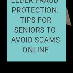 Protect yourself from online scams and fraud with this informative guide for seniors. Stay safe..