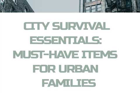 Equip your urban family with the tools and knowledge they need to stay safe in any situation...